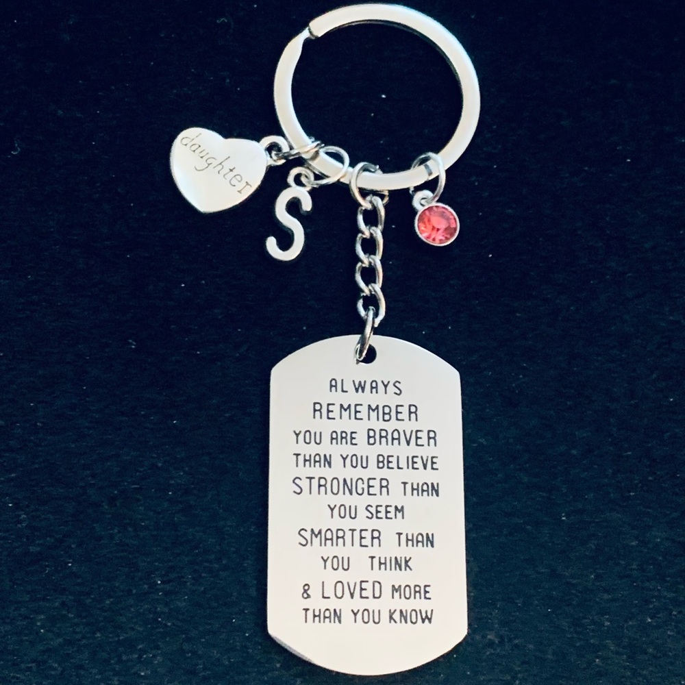 “Always remember you are braver than you believe..” Daughter keychain